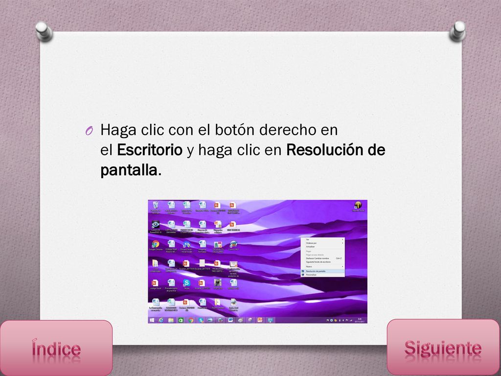 Haga clic con el botón derecho en el Escritorio y haga clic en Resolución de pantalla.