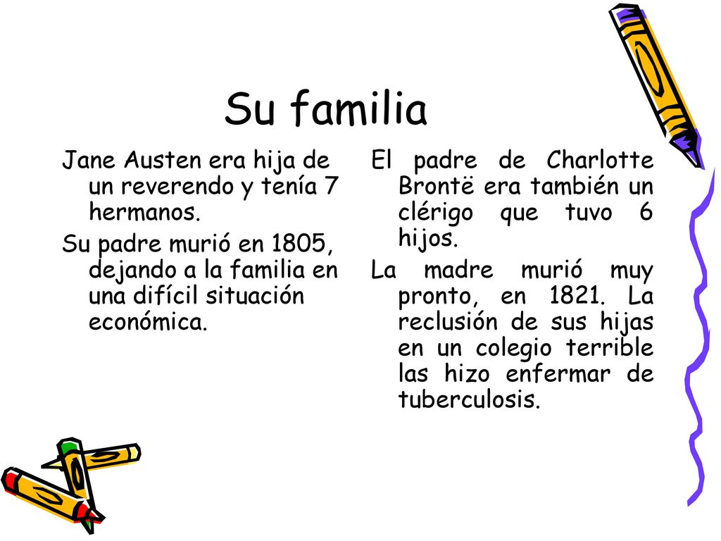 Su familia Jane Austen era hija de un reverendo y tenía 7 hermanos.