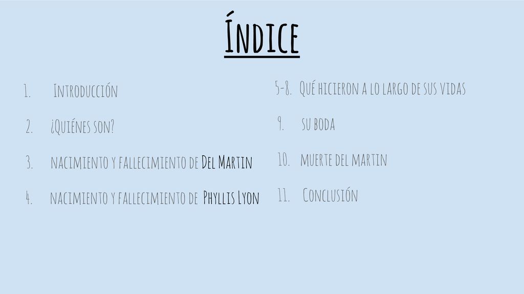 Índice 5-8. Qué hicieron a lo largo de sus vidas 1. Introducción