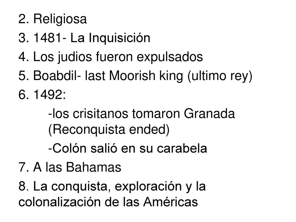 2. Religiosa La Inquisición 4. Los judios fueron expulsados 5