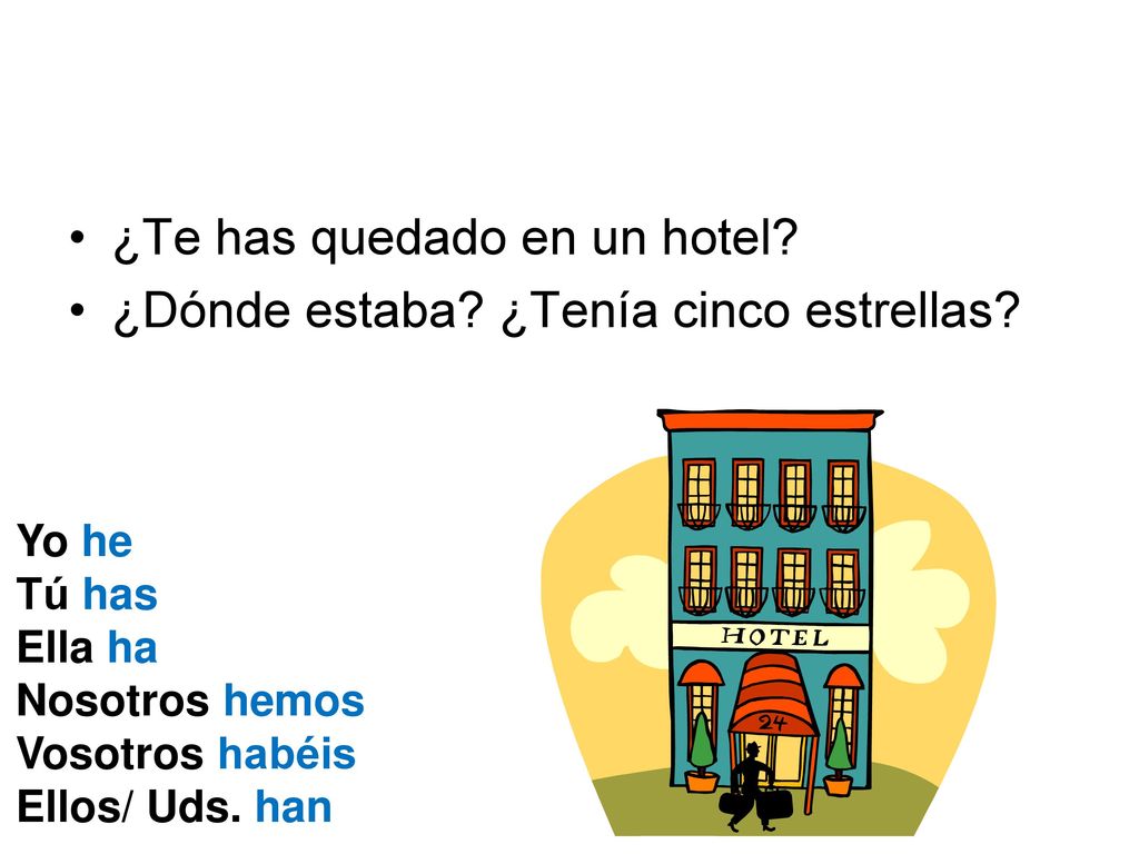 ¿Te has quedado en un hotel ¿Dónde estaba ¿Tenía cinco estrellas