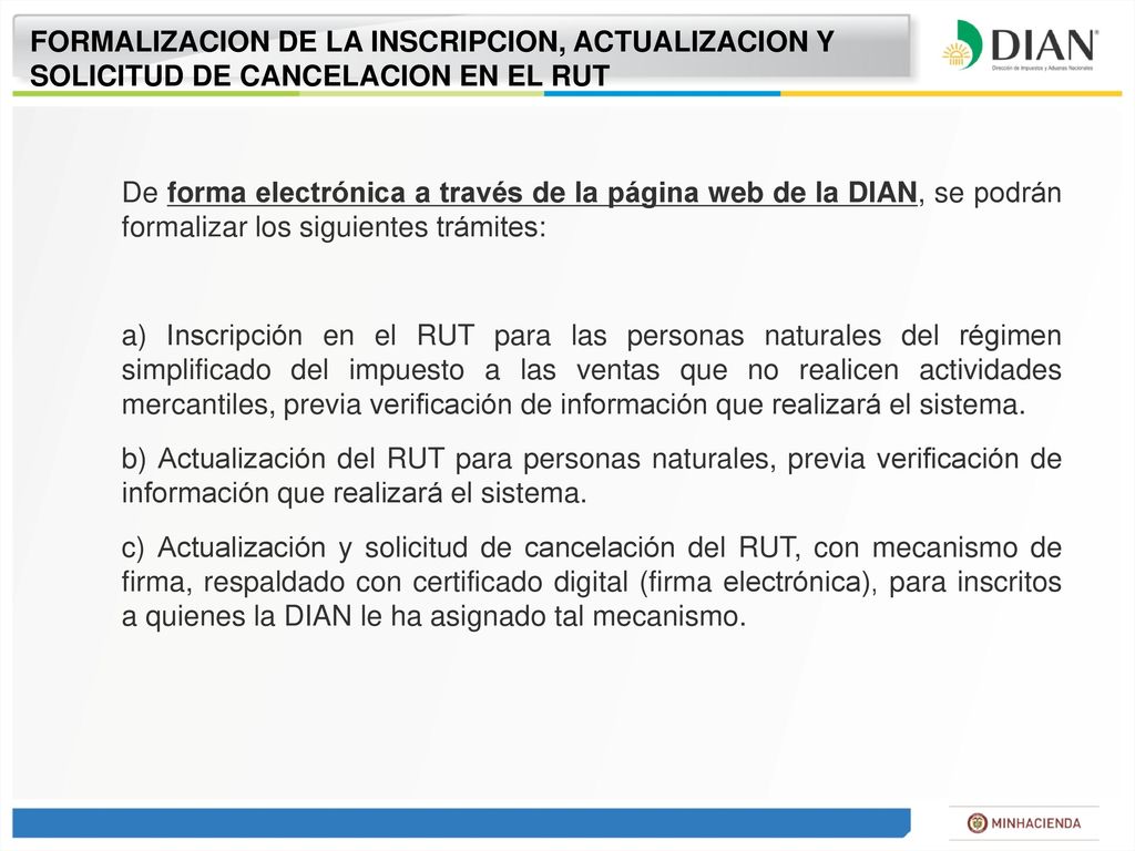 FORMALIZACION DE LA INSCRIPCION, ACTUALIZACION Y SOLICITUD DE CANCELACION EN EL RUT