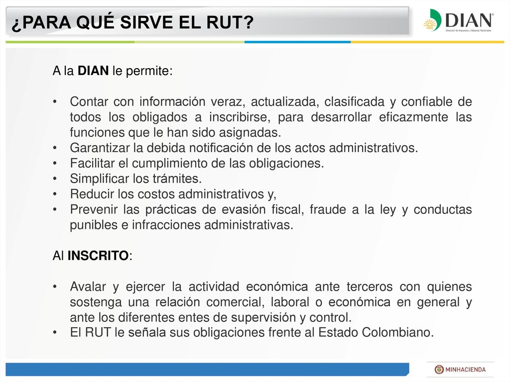 ¿PARA QUÉ SIRVE EL RUT A la DIAN le permite: