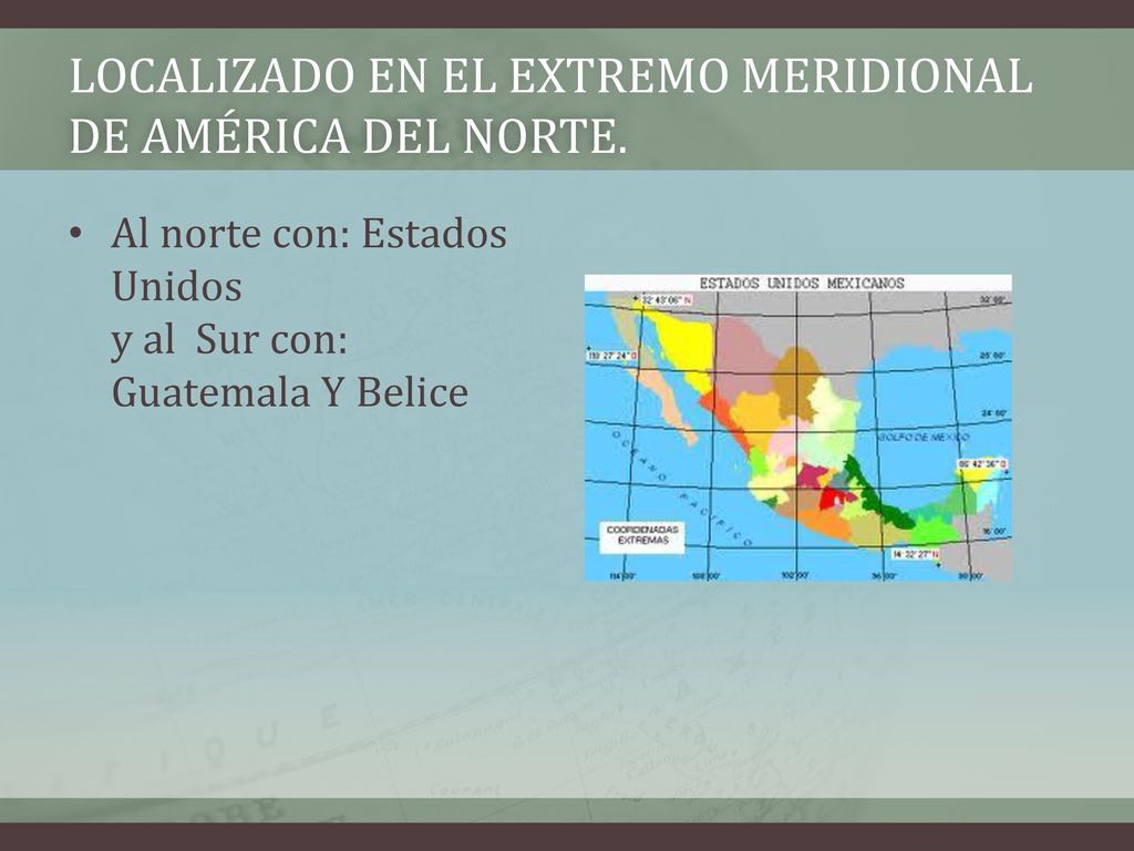 localizado en el extremo meridional de América del Norte.