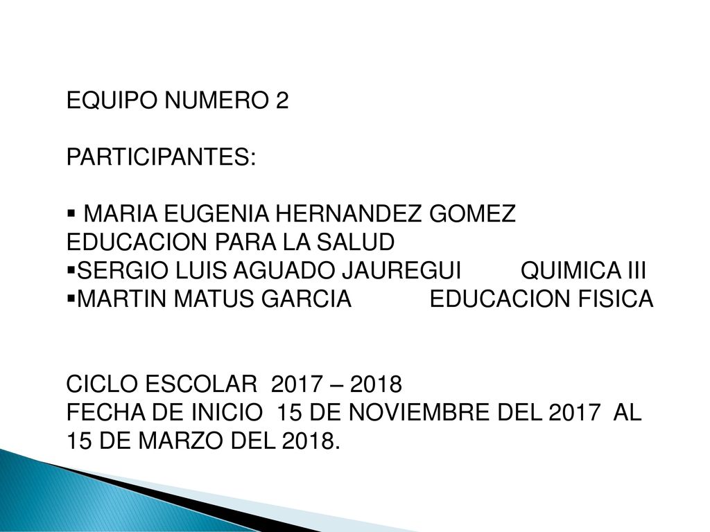 EQUIPO NUMERO 2 PARTICIPANTES: MARIA EUGENIA HERNANDEZ GOMEZ EDUCACION PARA LA SALUD.