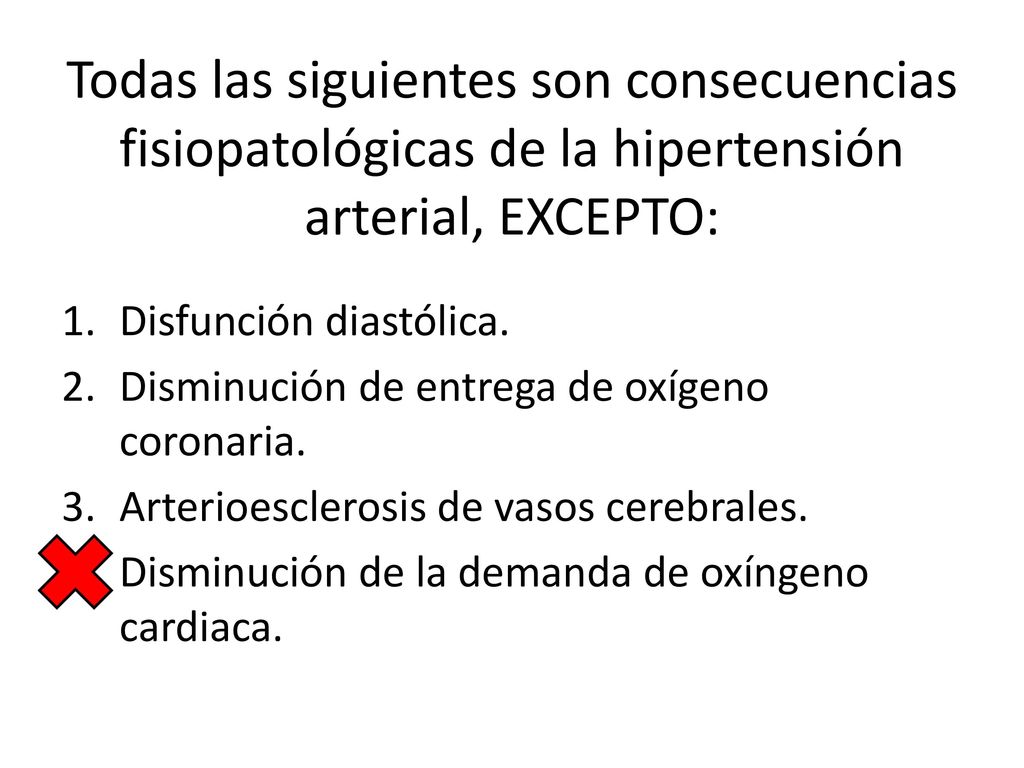 Todas las siguientes son consecuencias fisiopatológicas de la hipertensión arterial, EXCEPTO: