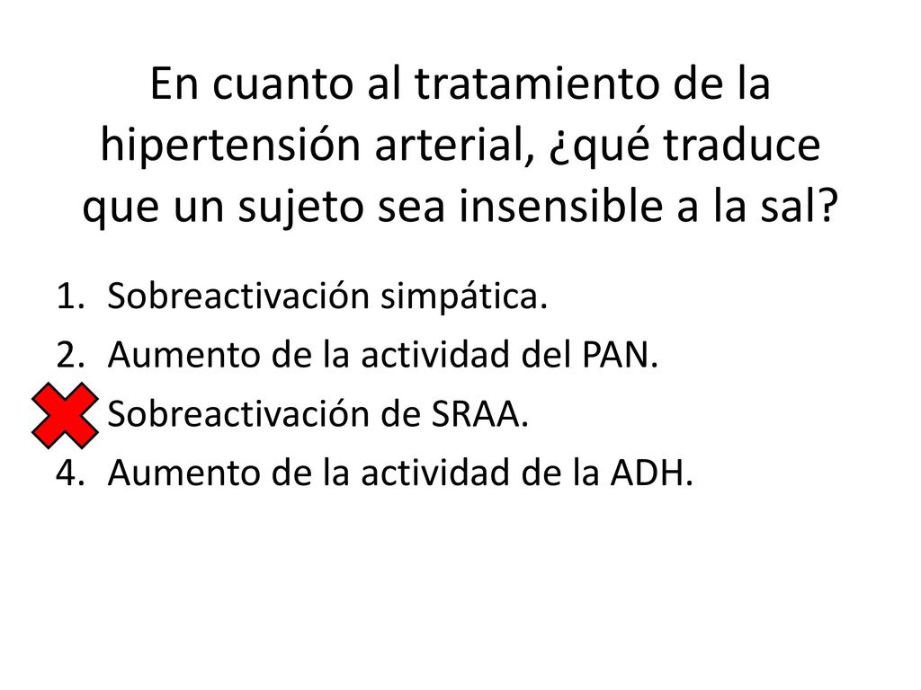 En cuanto al tratamiento de la hipertensión arterial, ¿qué traduce que un sujeto sea insensible a la sal