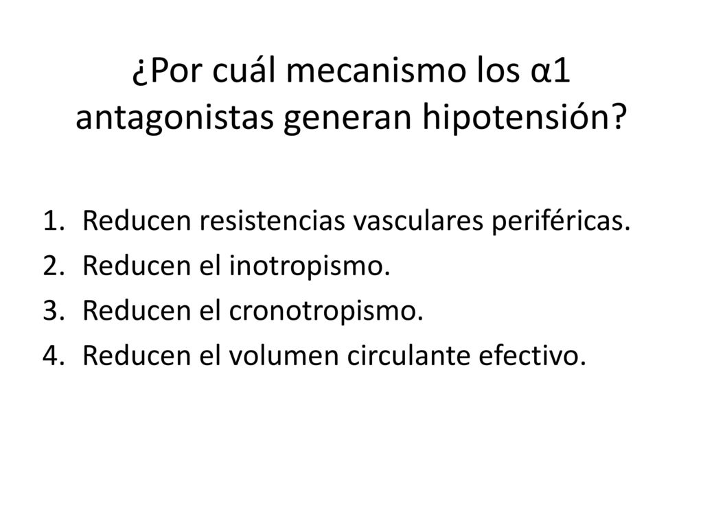 ¿Por cuál mecanismo los α1 antagonistas generan hipotensión