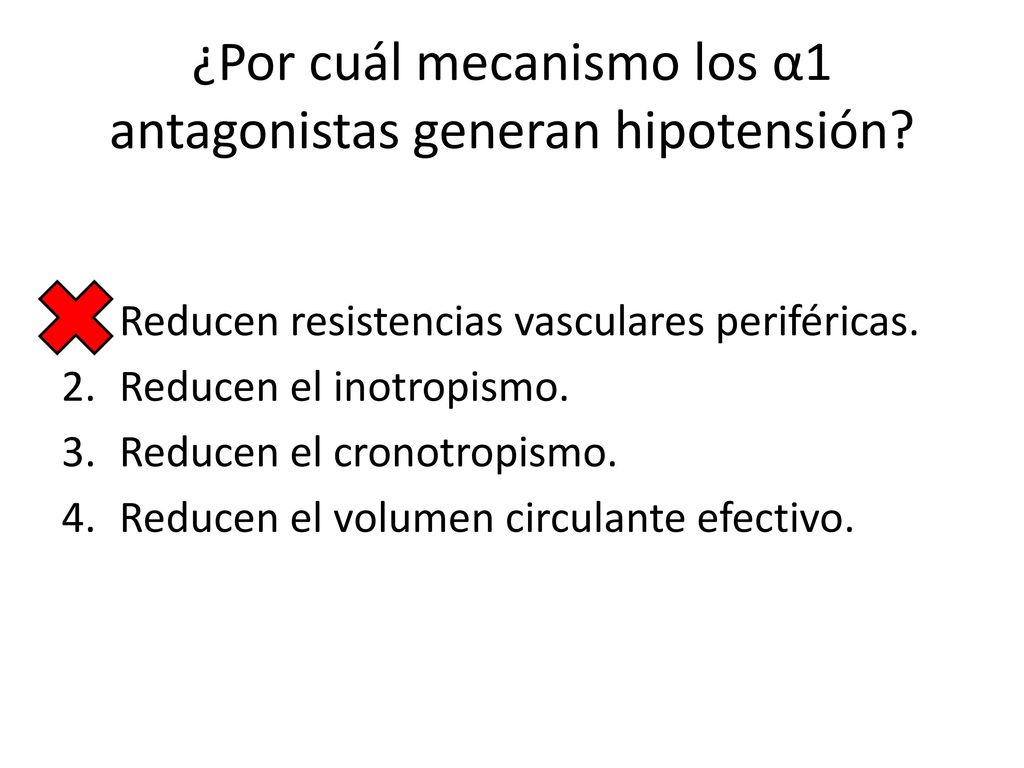 ¿Por cuál mecanismo los α1 antagonistas generan hipotensión