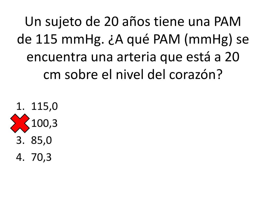 Un sujeto de 20 años tiene una PAM de 115 mmHg