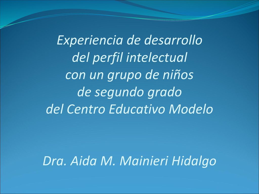 Experiencia de desarrollo del perfil intelectual con un grupo de niños