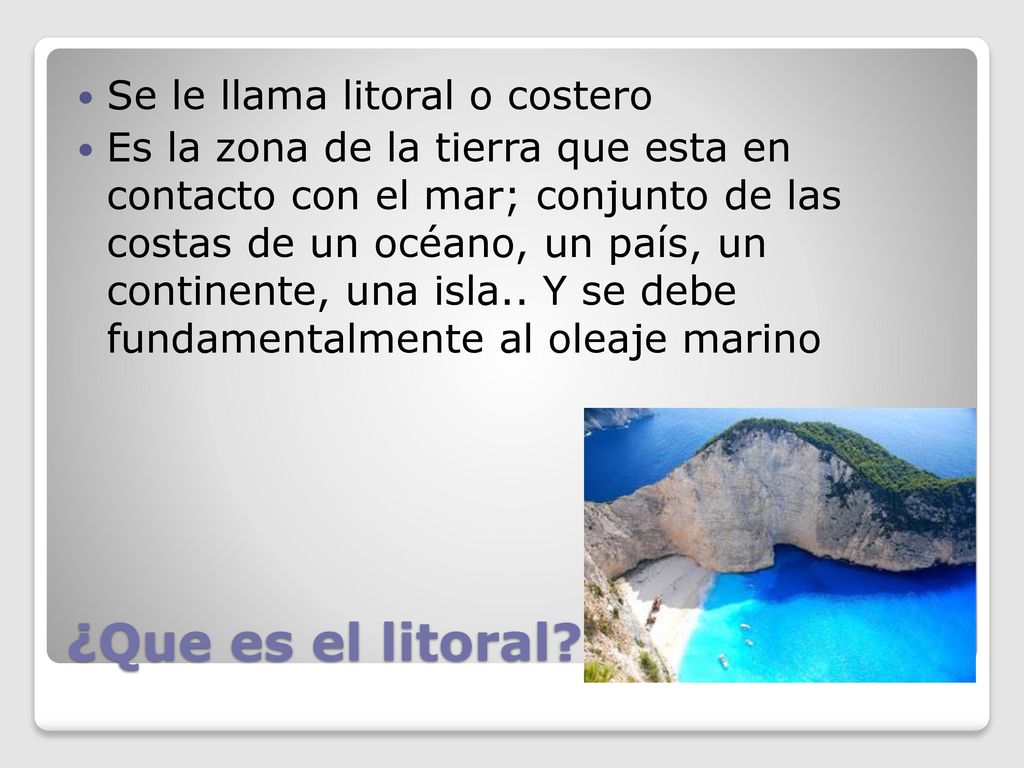 ¿Que es el litoral Se le llama litoral o costero