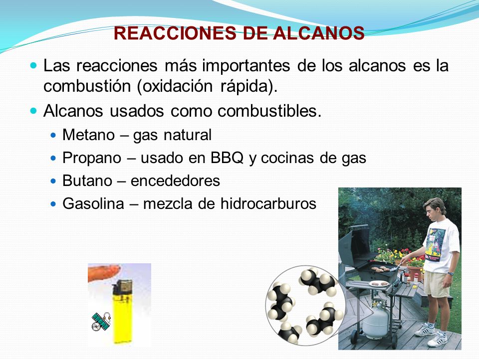 REACCIONES DE ALCANOS Las reacciones más importantes de los alcanos es la combustión (oxidación rápida).