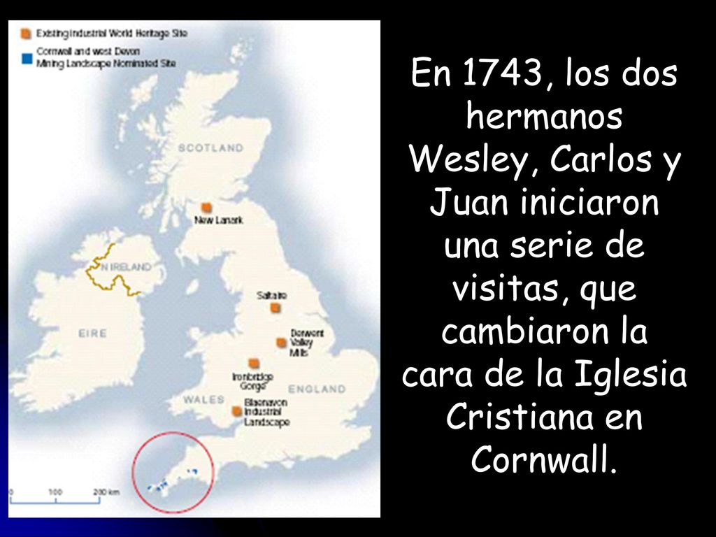 En 1743, los dos hermanos Wesley, Carlos y Juan iniciaron una serie de visitas, que cambiaron la cara de la Iglesia Cristiana en Cornwall.