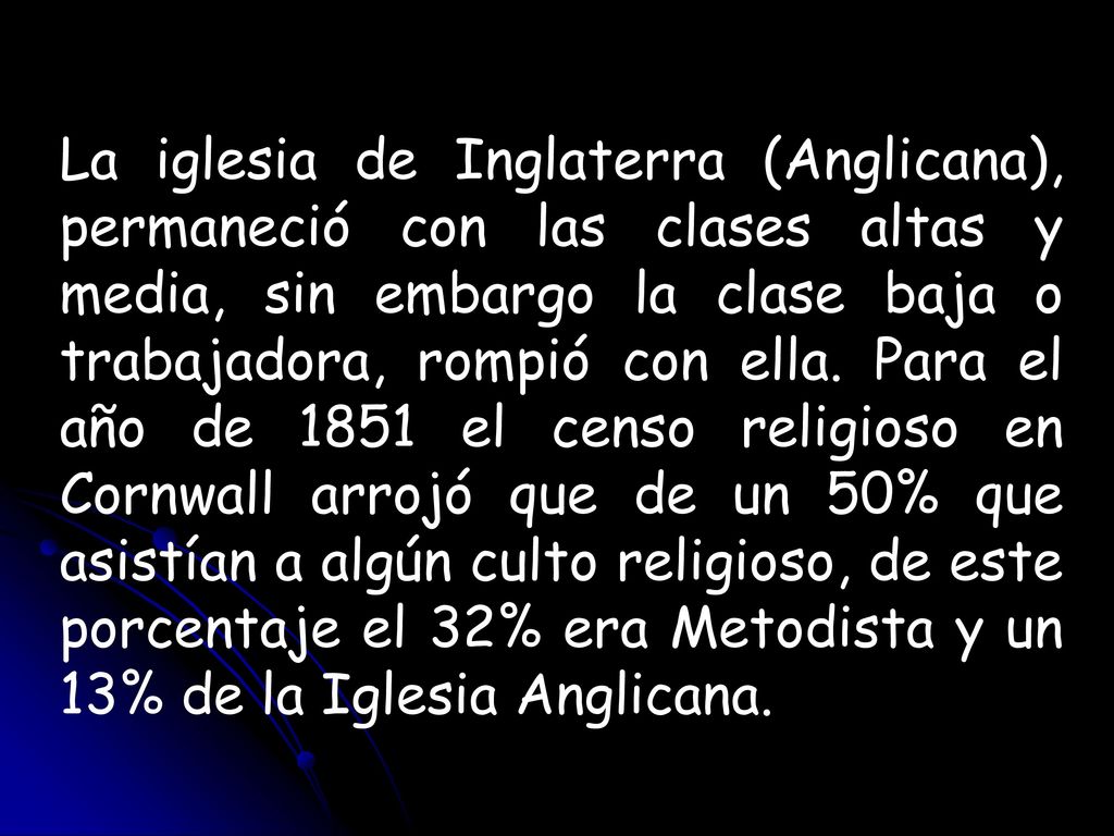 La iglesia de Inglaterra (Anglicana), permaneció con las clases altas y media, sin embargo la clase baja o trabajadora, rompió con ella.