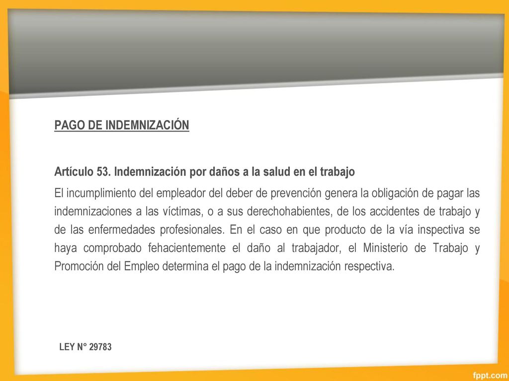 PAGO DE INDEMNIZACIÓN Artículo 53. Indemnización por daños a la salud en el trabajo.