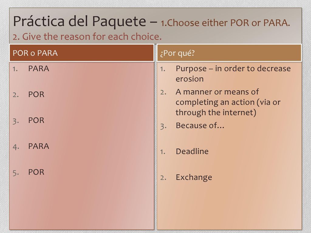 Práctica del Paquete – 1. Choose either POR or PARA. 2