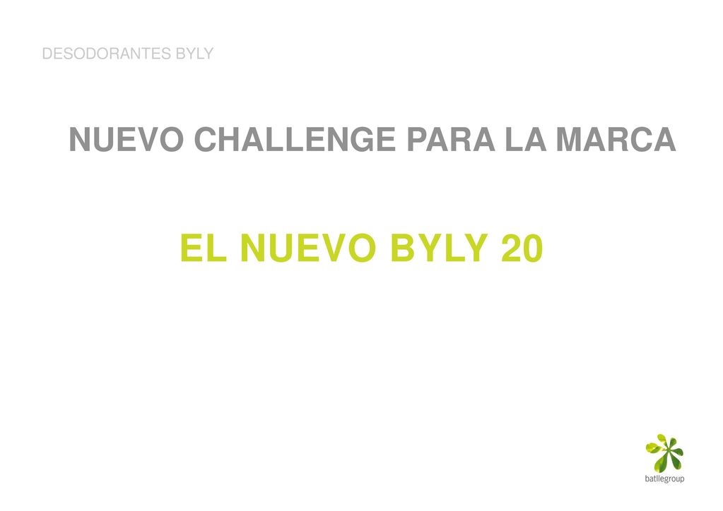 DESODORANTES BYLY NUEVO CHALLENGE PARA LA MARCA EL NUEVO BYLY 20