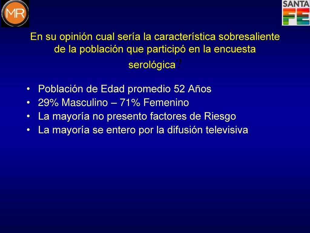 En su opinión cual sería la característica sobresaliente de la población que participó en la encuesta serológica