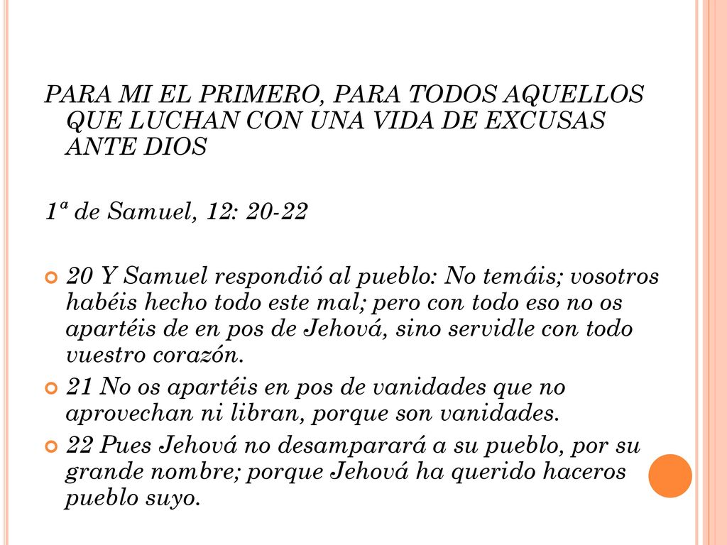 PARA MI EL PRIMERO, PARA TODOS AQUELLOS QUE LUCHAN CON UNA VIDA DE EXCUSAS ANTE DIOS