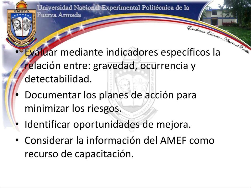 Evaluar mediante indicadores específicos la relación entre: gravedad, ocurrencia y detectabilidad.