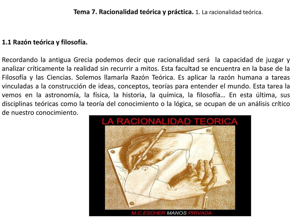 Tema 7. Racionalidad teórica y práctica. 1. La racionalidad teórica.