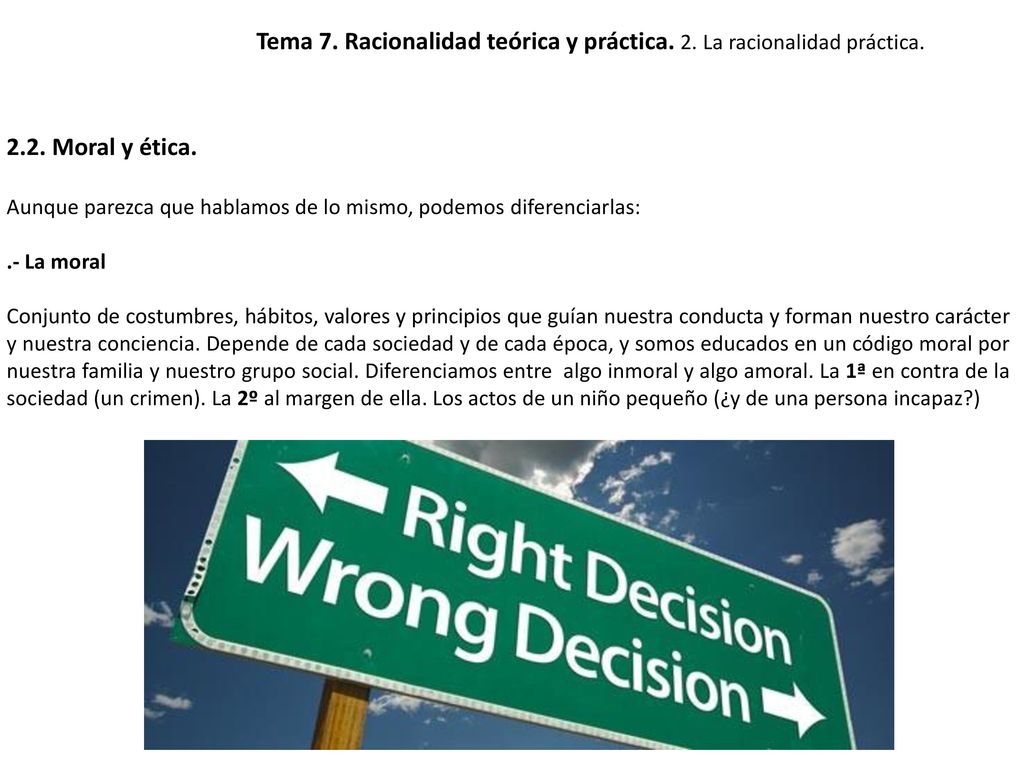 Tema 7. Racionalidad teórica y práctica. 2. La racionalidad práctica.