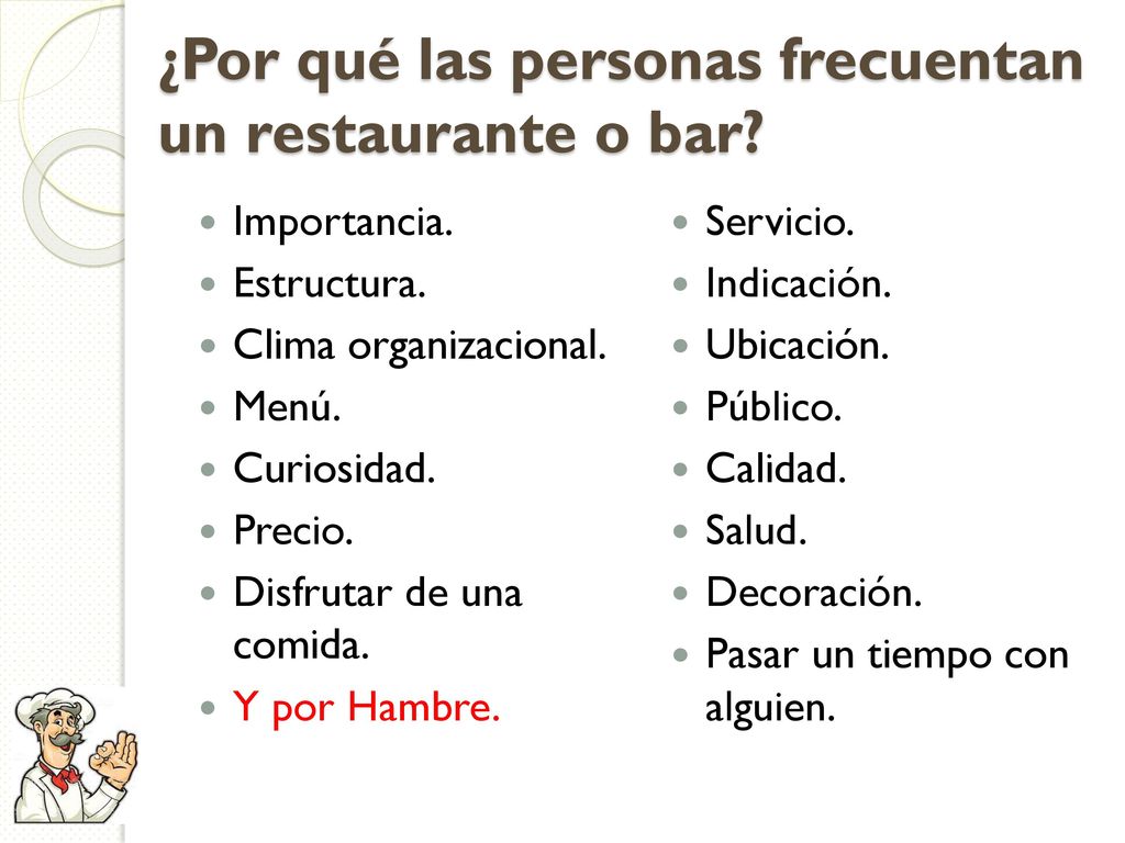 ¿Por qué las personas frecuentan un restaurante o bar