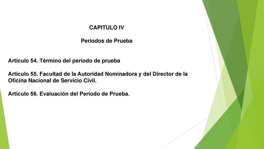 CAPITULO IV Periodos de Prueba. Artículo 54. Término del período de prueba.