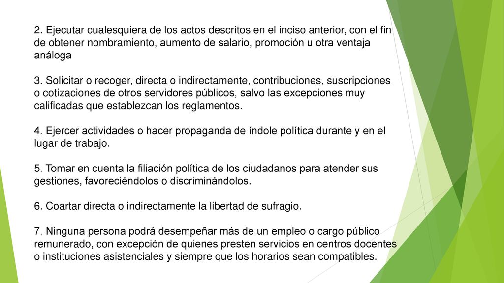 2. Ejecutar cualesquiera de los actos descritos en el inciso anterior, con el fin de obtener nombramiento, aumento de salario, promoción u otra ventaja análoga