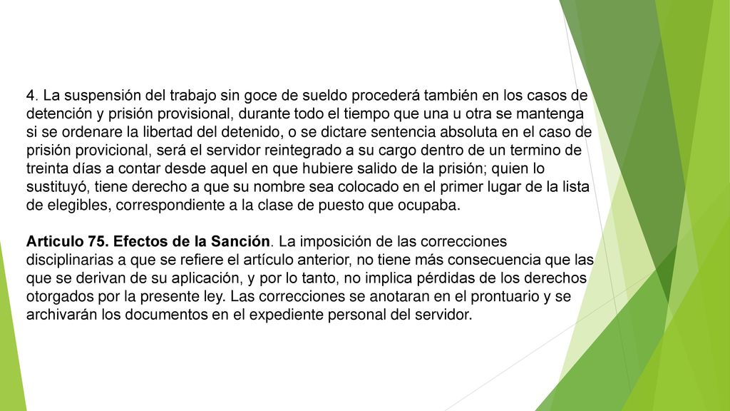 4. La suspensión del trabajo sin goce de sueldo procederá también en los casos de