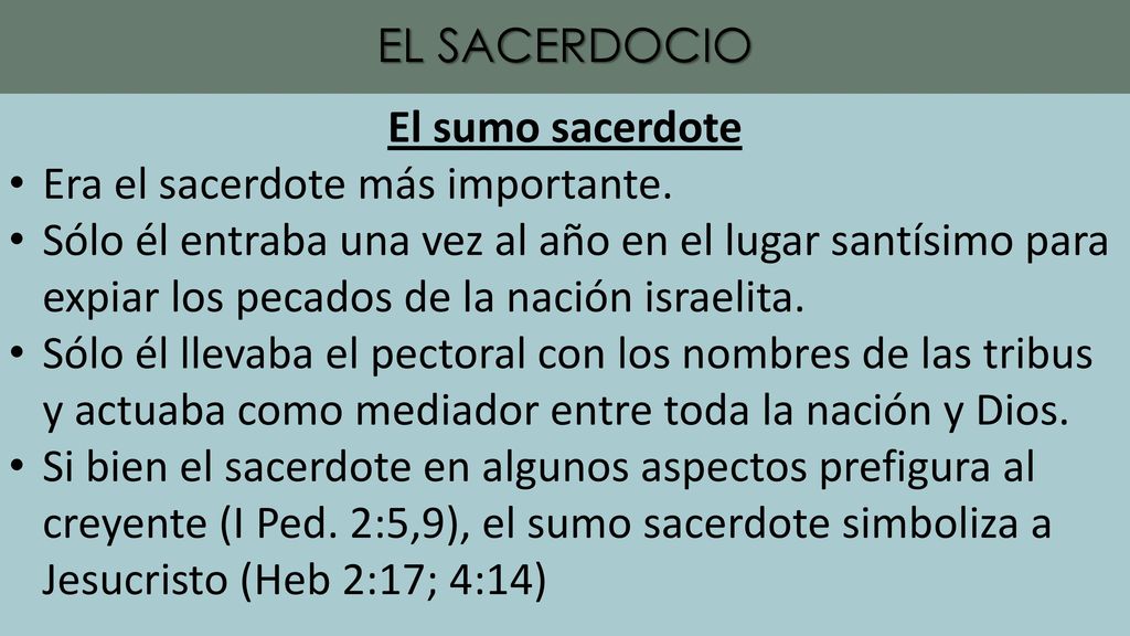 EL SACERDOCIO El sumo sacerdote. Era el sacerdote más importante.
