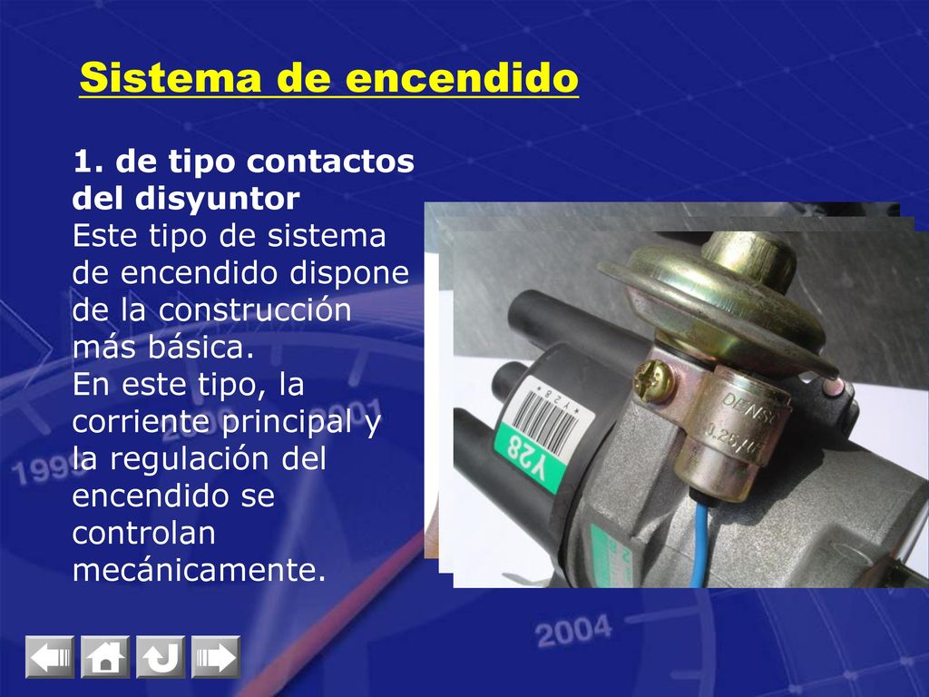 Sistema de encendido 1. de tipo contactos del disyuntor