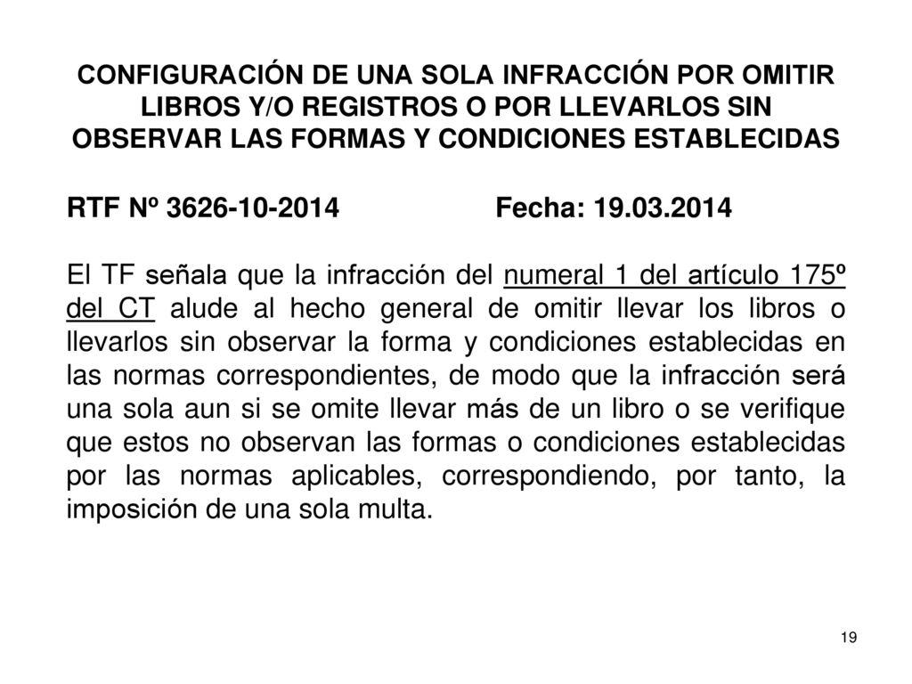 CONFIGURACIÓN DE UNA SOLA INFRACCIÓN POR OMITIR LIBROS Y/O REGISTROS O POR LLEVARLOS SIN OBSERVAR LAS FORMAS Y CONDICIONES ESTABLECIDAS