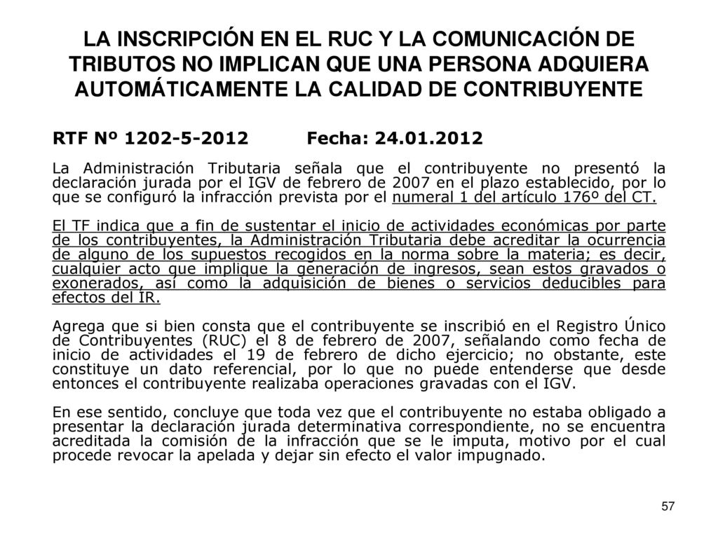 LA INSCRIPCIÓN EN EL RUC Y LA COMUNICACIÓN DE TRIBUTOS NO IMPLICAN QUE UNA PERSONA ADQUIERA AUTOMÁTICAMENTE LA CALIDAD DE CONTRIBUYENTE