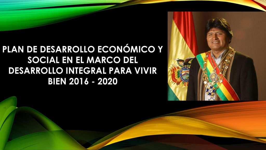 PLAN DE DESARROLLO ECONÓMICO Y SOCIAL EN EL MARCO DEL DESARROLLO INTEGRAL PARA VIVIR BIEN
