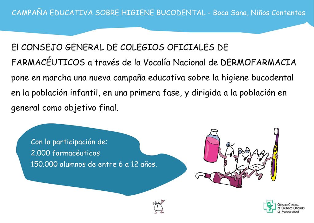 CAMPAÑA EDUCATIVA SOBRE HIGIENE BUCODENTAL - Boca Sana, Niños Contentos