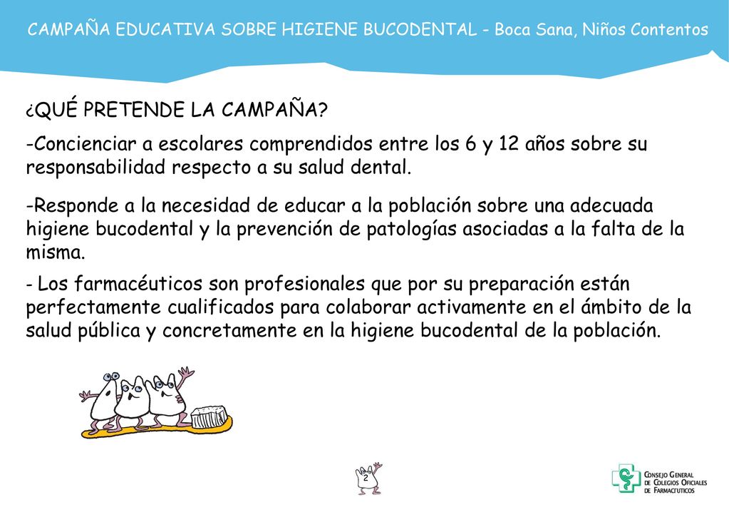 CAMPAÑA EDUCATIVA SOBRE HIGIENE BUCODENTAL - Boca Sana, Niños Contentos