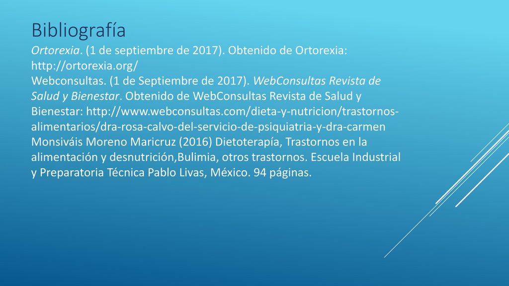 Bibliografía Ortorexia. (1 de septiembre de 2017). Obtenido de Ortorexia: