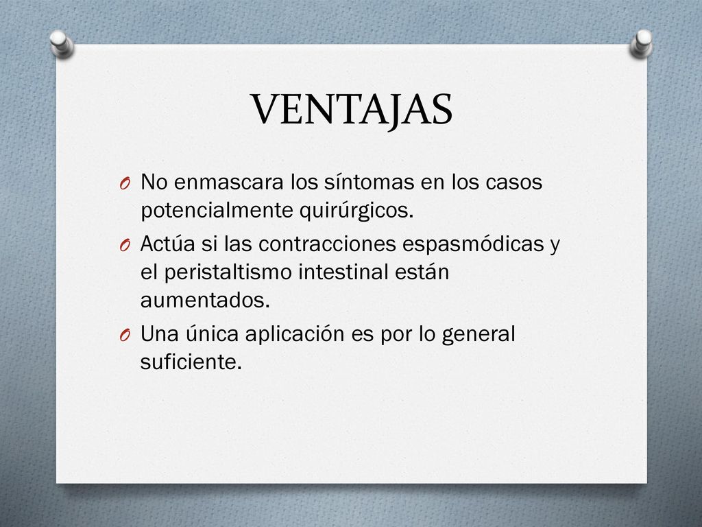 VENTAJAS No enmascara los síntomas en los casos potencialmente quirúrgicos.
