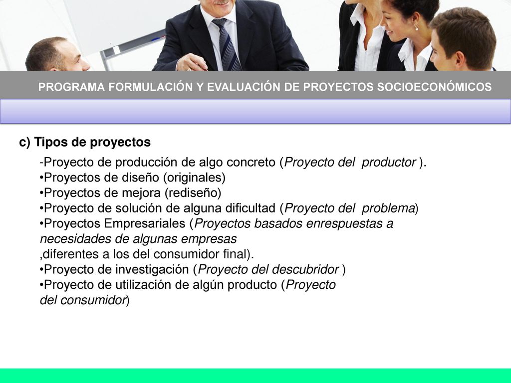 -Proyecto de producción de algo concreto (Proyecto del productor ).
