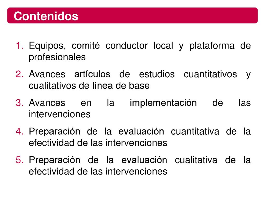 Contenidos Equipos, comité conductor local y plataforma de profesionales.