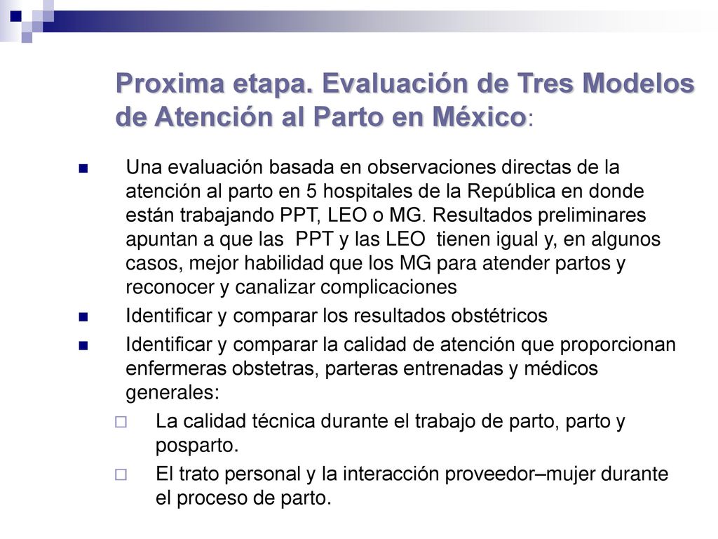 Proxima etapa. Evaluación de Tres Modelos de Atención al Parto en México: