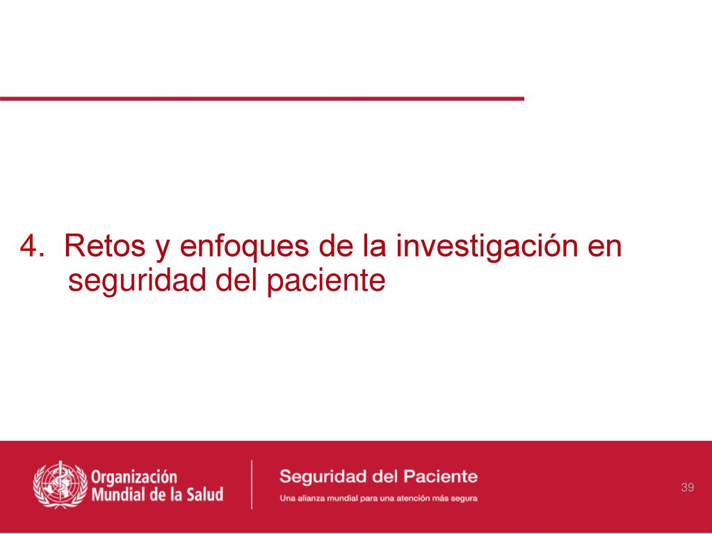 4. Retos y enfoques de la investigación en seguridad del paciente