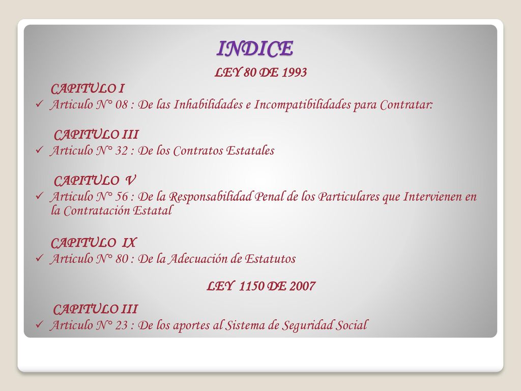 INDICE LEY 80 DE CAPITULO I. Articulo N° 08 : De las Inhabilidades e Incompatibilidades para Contratar: