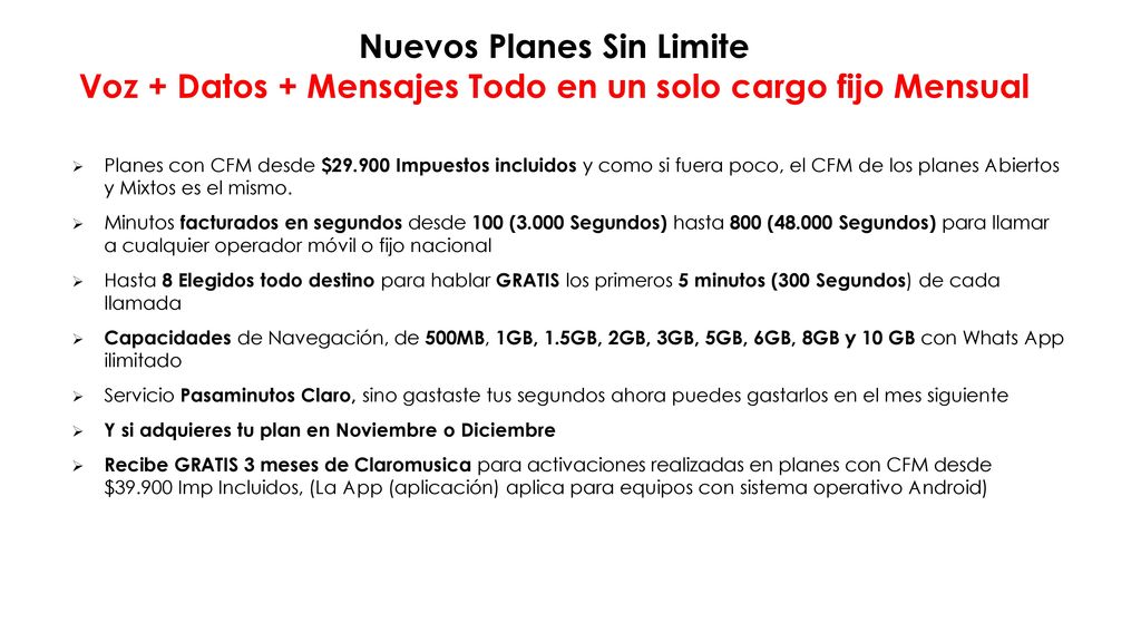 Nuevos Planes Sin Limite Voz + Datos + Mensajes Todo en un solo cargo fijo Mensual