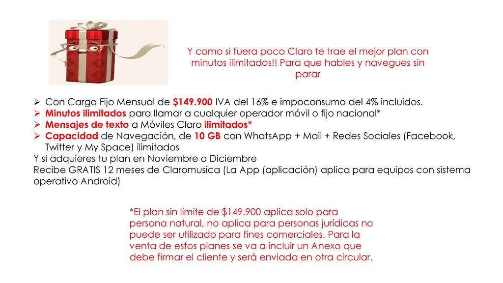 Y como si fuera poco Claro te trae el mejor plan con minutos ilimitados!! Para que hables y navegues sin parar