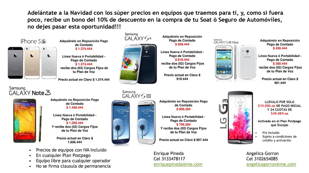 Adelántate a la Navidad con los súper precios en equipos que traemos para ti, y, como si fuera poco, recibe un bono del 10% de descuento en la compra de tu Soat ò Seguro de Automóviles, no dejes pasar esta oportunidad!!!