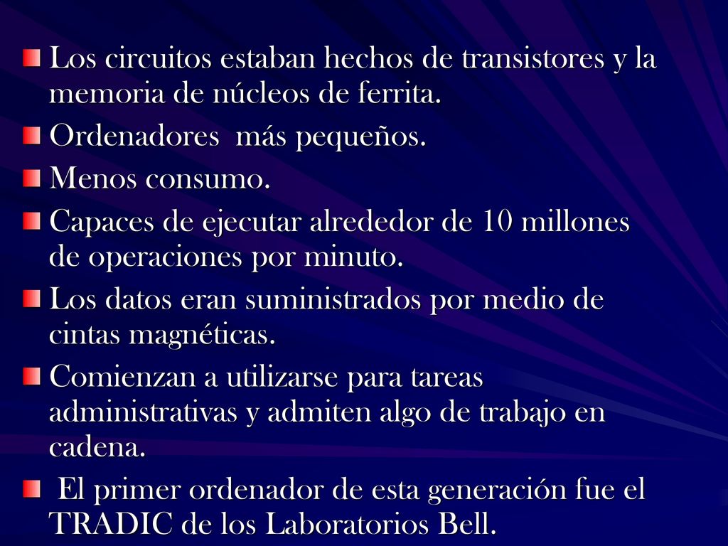 Los circuitos estaban hechos de transistores y la memoria de núcleos de ferrita.