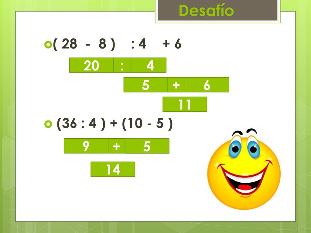 Desafío ( ) : (36 : 4 ) + ( ) 20 :